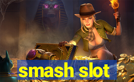 smash slot